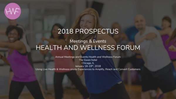 2018 PROSPECTUS Meetings &amp; Events HEALTH AND WELLNESS FORUM