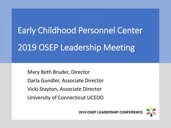 Early Childhood Personnel Center 2019 OSEP Leadership Meeting