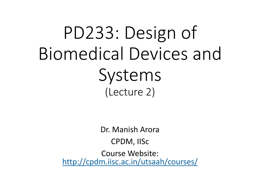 pd233 design of biomedical devices and systems lecture 2
