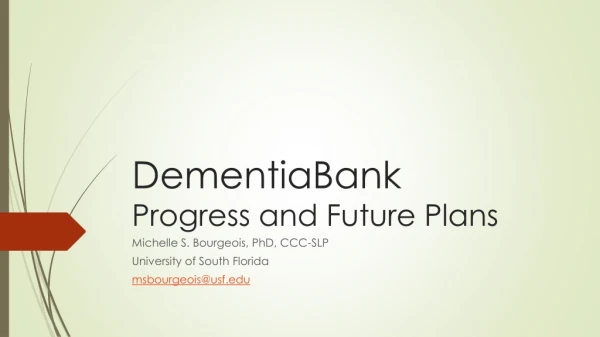 DementiaBank Progress and Future Plans