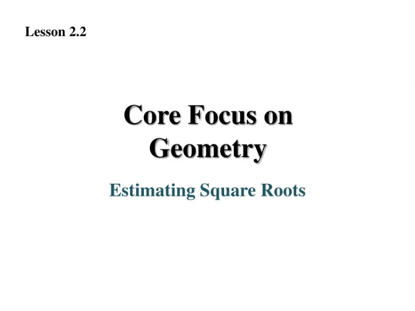 Core Focus on Geometry