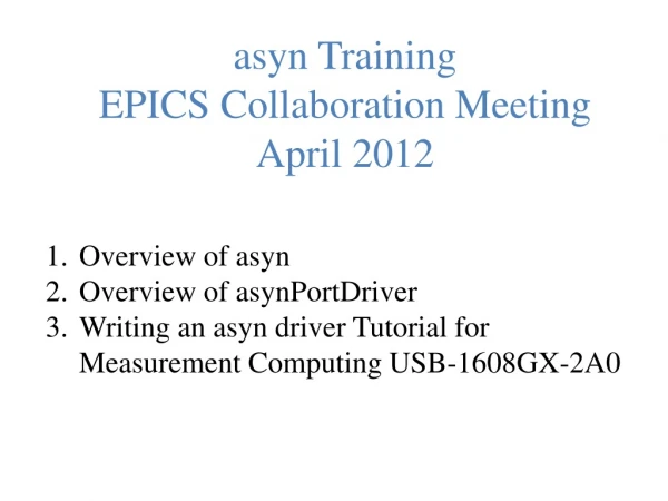 asyn Training EPICS Collaboration Meeting April 2012