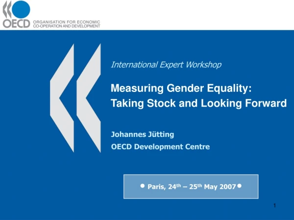 International Expert Workshop Measuring Gender Equality: Taking Stock and Looking Forward