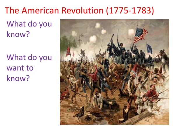 The American Revolution (1775-1783)