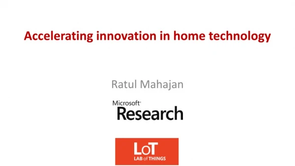 Accelerating innovation in home technology