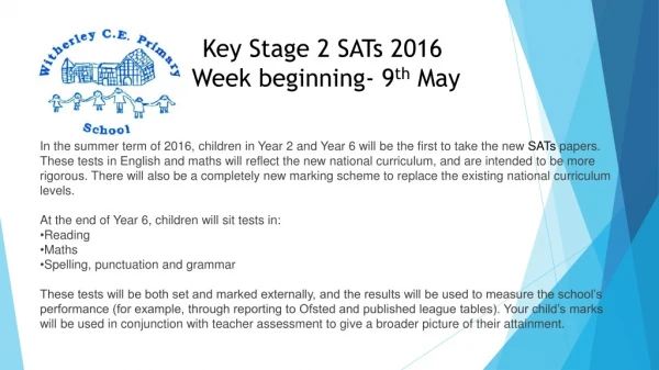Key Stage 2 SATs 2016 Week beginning- 9 th May