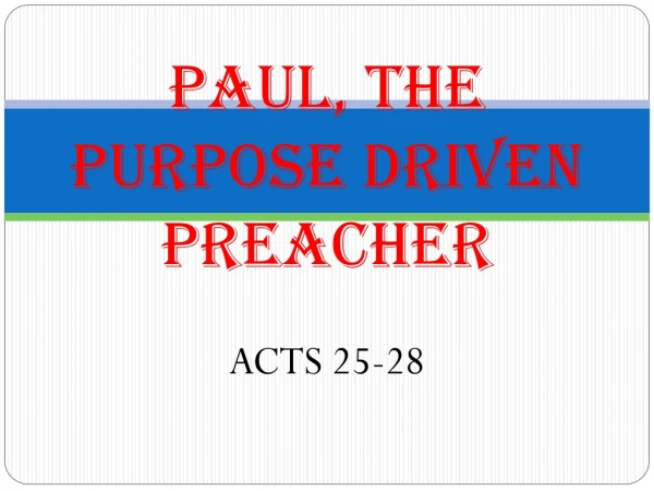 PAUL, THE PURPOSE DRIVEN PREACHER