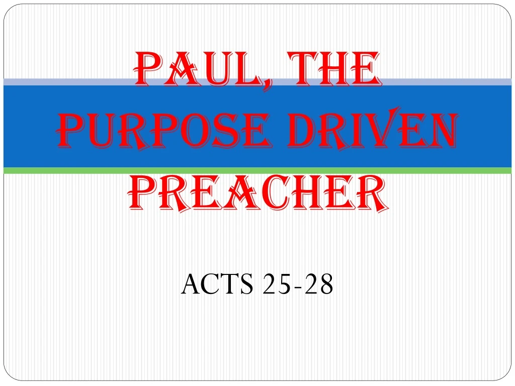 paul the purpose driven preacher