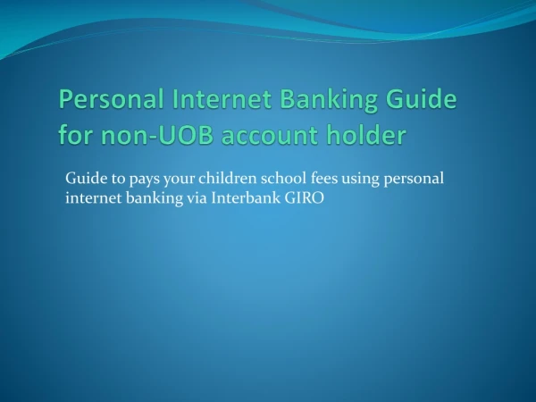 Personal Internet Banking Guide for non-UOB account holder