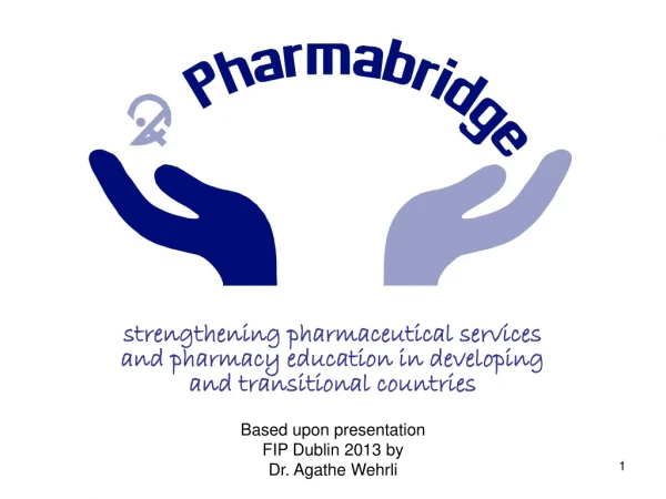 FIP-Pharmabridge Status Report AGATHE WERHLI Coordinator