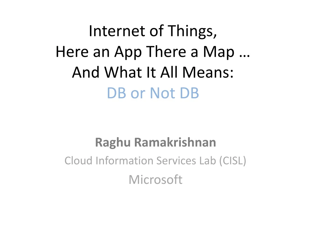 internet of things here an app there a map and what it all means db or not db