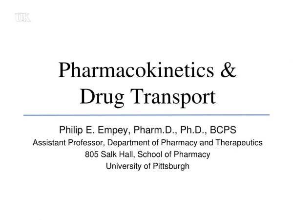 Pharmacokinetics &amp; Drug Transport
