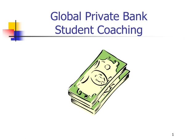 Global Private Bank Student Coaching