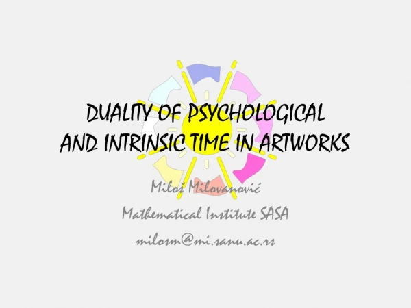 DUALITY OF PSYCHOLOGICAL AND INTRINSIC TIME IN ARTWORKS