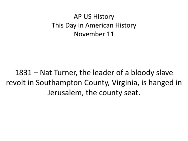 AP US History This Day in American History November 11