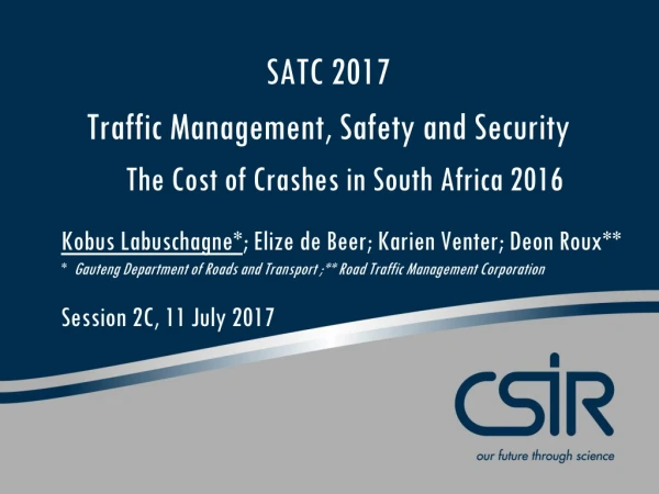 SATC 2017 Traffic Management, Safety and Security The Cost of Crashes in South Africa 2016