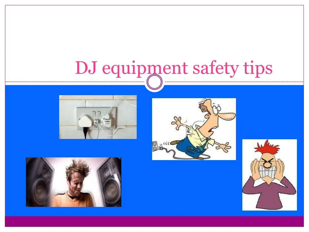 dj equipment safety tips