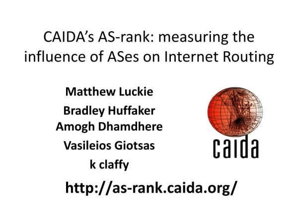 CAIDA’s AS-rank: measuring the influence of ASes on Internet Routing
