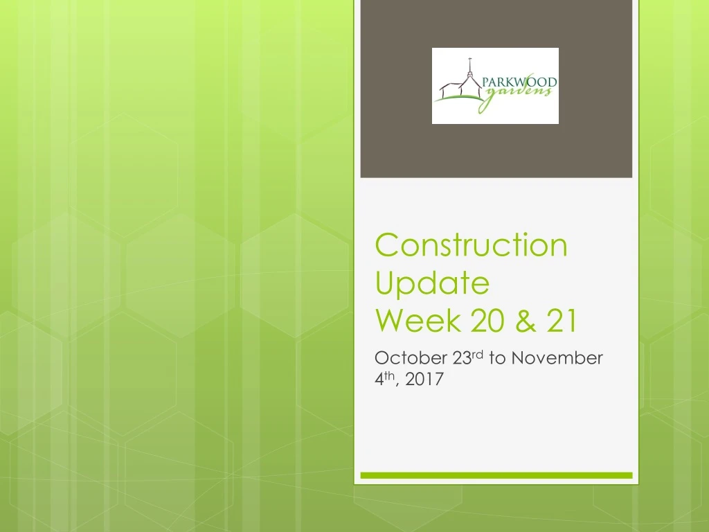 construction update week 20 21