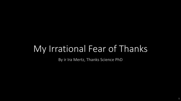 My Irrational Fear of Thanks