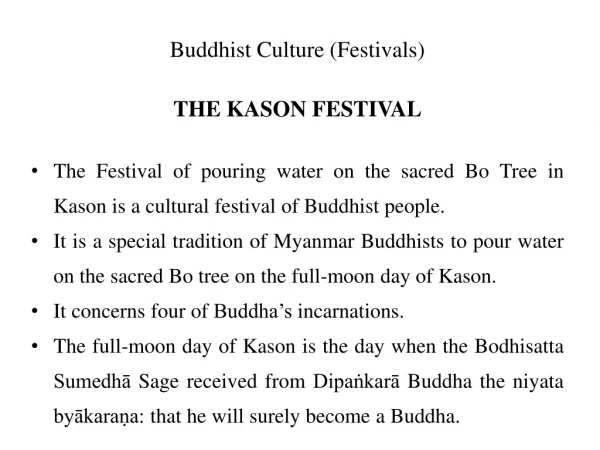 Buddhist Culture (Festivals) THE KASON FESTIVAL