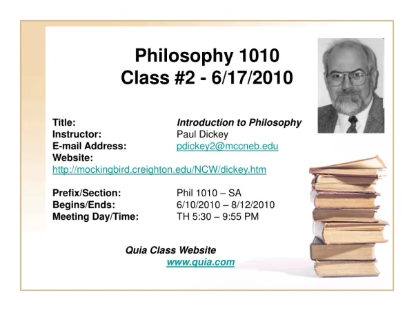 Philosophy 1010 Class #2 - 6/17/2010