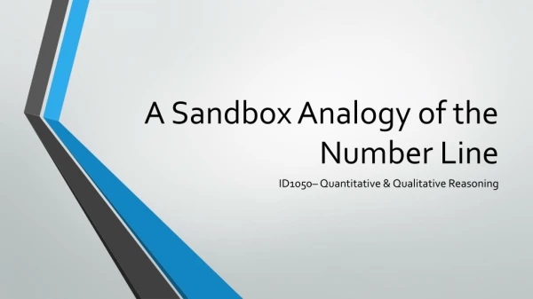 A Sandbox Analogy of the Number Line