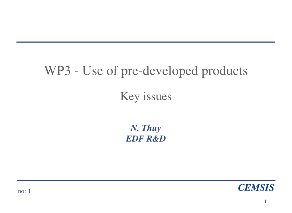wp3 use of pre developed products key issues
