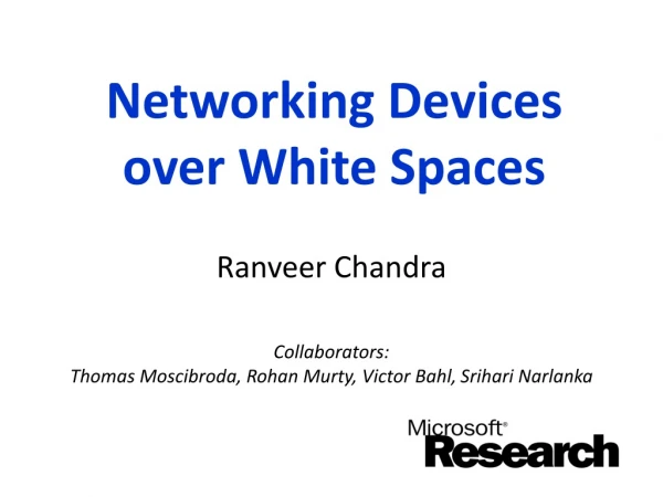 Networking Devices over White Spaces