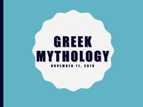 Greek Mythology November 11, 2015