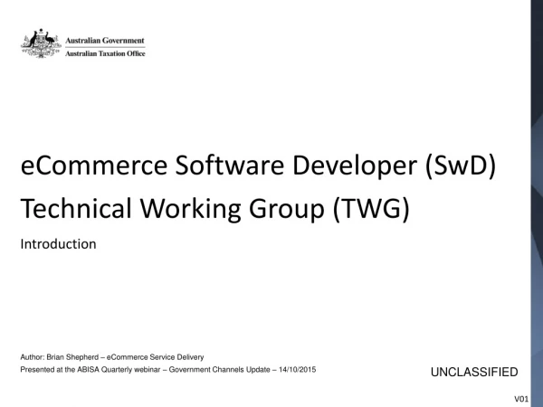 eCommerce Software Developer ( SwD ) Technical Working Group (TWG) Introduction