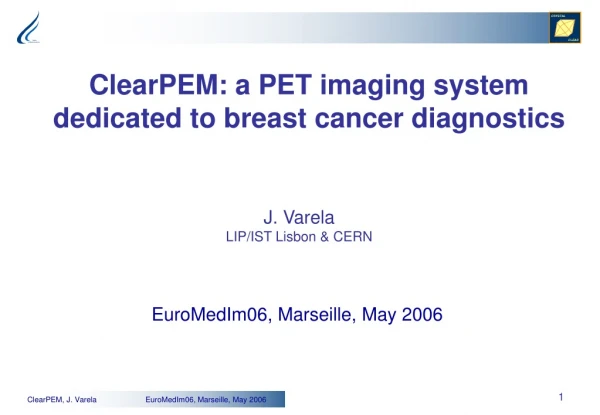 ClearPEM: a PET imaging system dedicated to breast cancer diagnostics