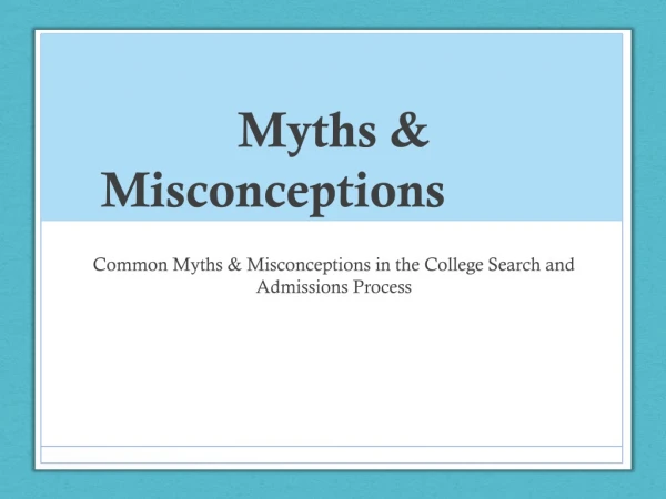 Myths &amp; Misconceptions
