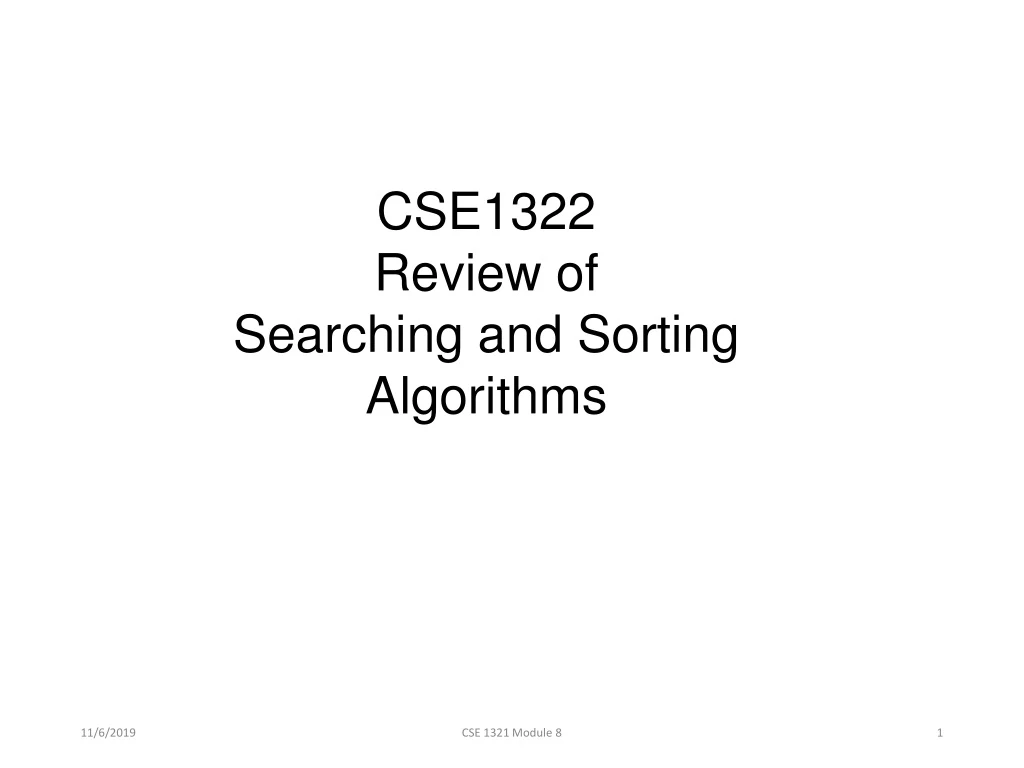 cse1322 review of searching and sorting algorithms