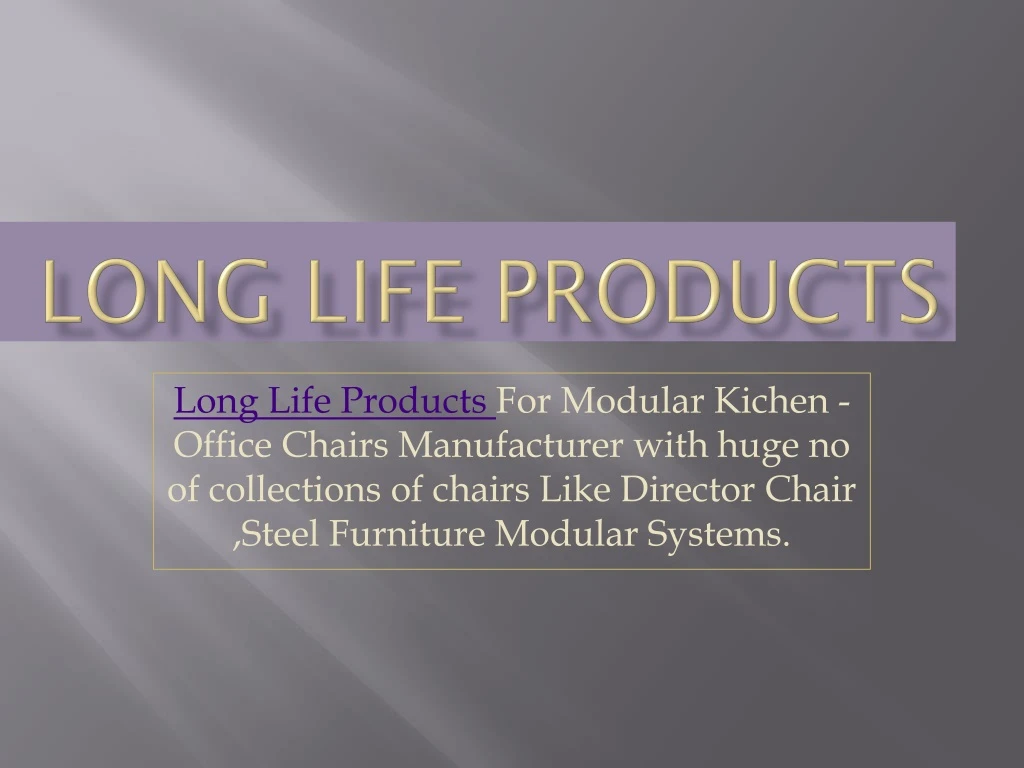 long life products