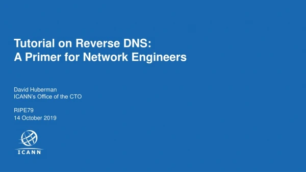 Tutorial on Reverse DNS: A Primer for Network Engineers