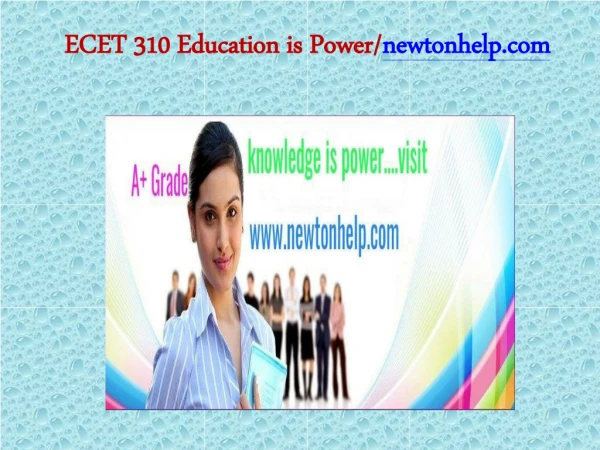 ECET 310 Education is Power/newtonhelp.com