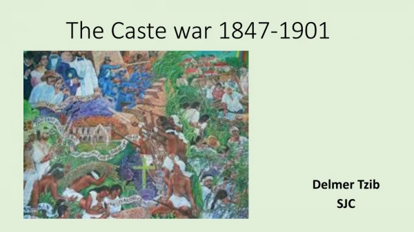 The Caste war 1847-1901