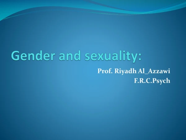 Gender and sexuality: