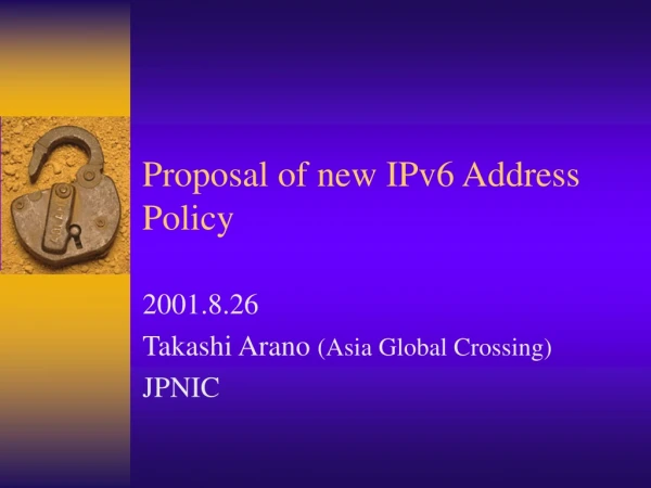 Proposal of new IPv6 Address Policy