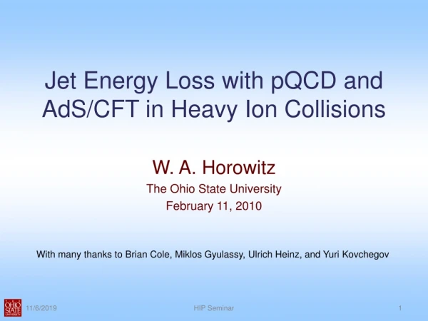 Jet Energy Loss with pQCD and AdS /CFT in Heavy Ion Collisions
