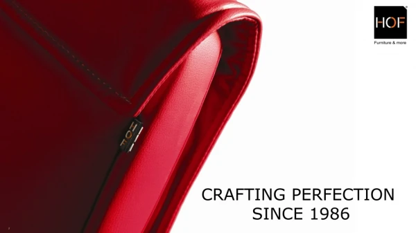 CRAFTING PERFECTION SINCE 1986