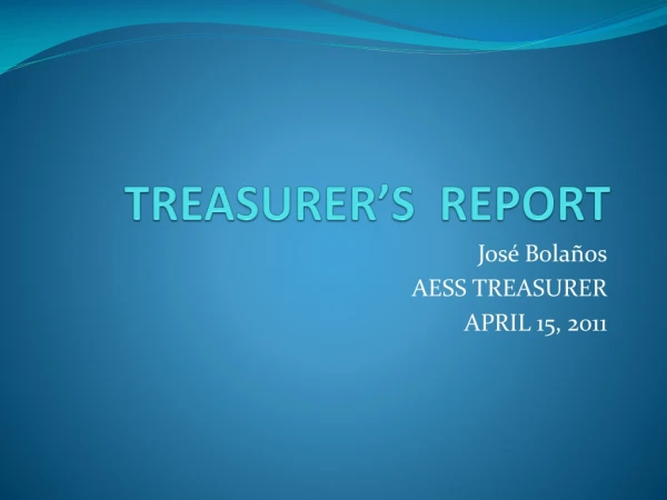 TREASURER’S REPORT