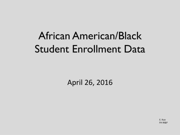 African American/Black Student Enrollment Data