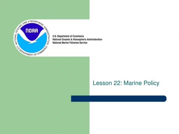 Lesson 22: Marine Policy
