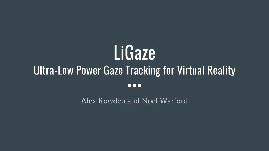 ligaze ultra low power gaze tracking for virtual reality