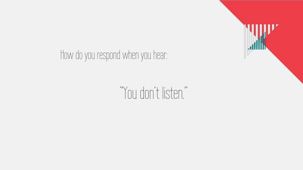 how do you respond when you hear
