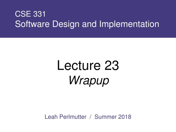 CSE 331 Software Design and Implementation