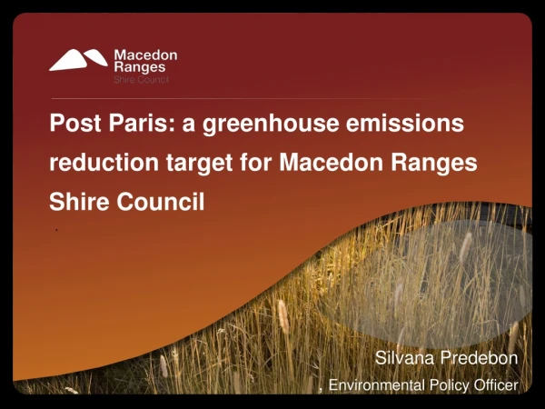 Post Paris: a greenhouse emissions reduction target for Macedon R anges Shire Council