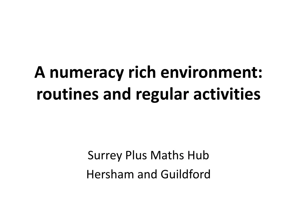 a numeracy rich environment routines and regular activities